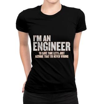 I Am An Engineer Funny Engineering Gift Women T-shirt | Mazezy