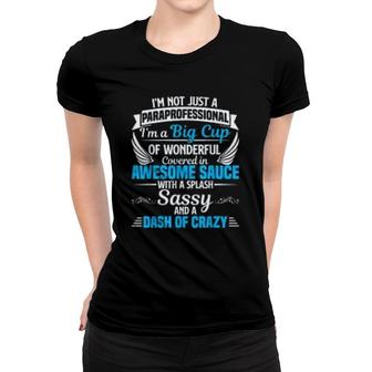 I Am Not Just A Paraprofessional Women T-shirt | Mazezy