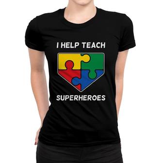 I Help Teach Superheroes Paraprofessional Teacher's Aide Women T-shirt | Mazezy
