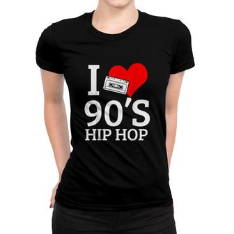 I Love 90s Hip Hop Rap Women T-shirt | Mazezy UK