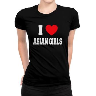 I Love Asian Girls Red Heart Women T-shirt | Mazezy