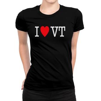 I Love Heart Vt Vermont Women T-shirt | Mazezy