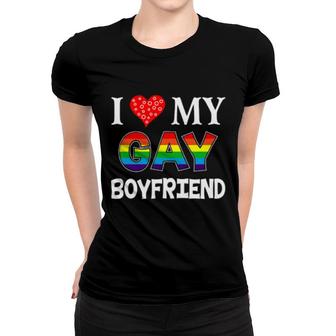 I Love My Gay Boyfriend Lgbt Lesbian Rainbow Proud Pride Sweat Women T-shirt | Mazezy