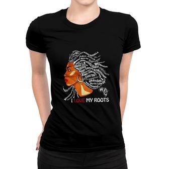 I Love My Roots Patriotic Black History Month Women T-shirt - Thegiftio