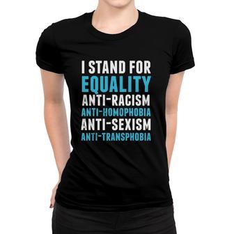I Stand For Equality Feminist And Equality Tee Women T-shirt | Mazezy