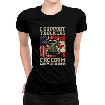 I Support Truckers Freedom Convoy 2022 American Canada Flags Women T-shirt | Mazezy