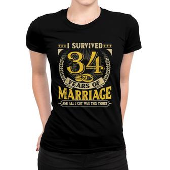I Survived 34 Years Of Marriage And All I Got Was This Women T-shirt | Mazezy