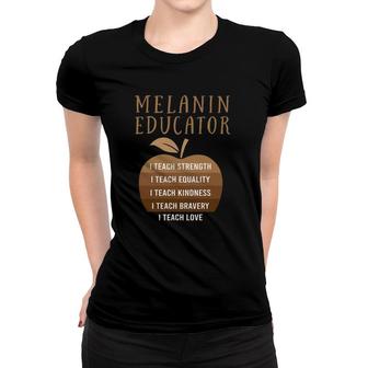 I Teach Kindness Black History Month Melanin Educator Women T-shirt | Mazezy