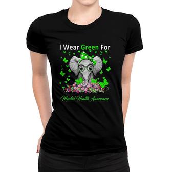 I Wear Green For Mental Health Awareness Elephant Gifts Women T-shirt | Mazezy