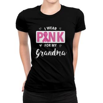 I Wear Pink For My Grandma Breast Cancer Awareness Women T-shirt | Mazezy