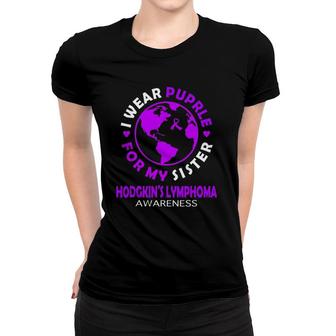 I Wear Purple For My Sister Hodgkin's Lymphoma Awareness Women T-shirt | Mazezy