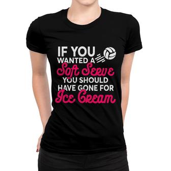 If You Wanted Soft Serve Volleyball Women T-shirt | Mazezy