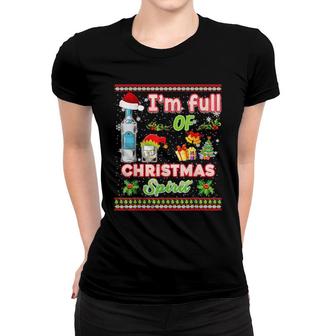 I'm Full Of Christmas Spirit Holiday Party Christmas Women T-shirt | Mazezy