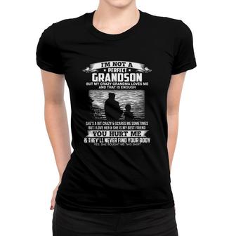 I'm Not A Perfect Grandson But My Crazy Grandma Loves Me Women T-shirt | Mazezy