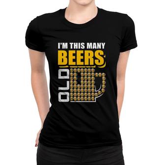 I'm This Many Beers Old 62Nd Birthday 62 Years Funny Gift Women T-shirt | Mazezy