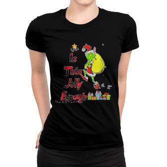 Is This Jolly Enough Noel Grumpy Elf Merry Christmas Women T-shirt | Mazezy