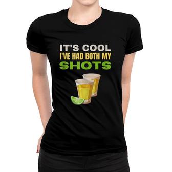 It's Cool I've Had Both My Shots Funny Tequila Tank Top Women T-shirt | Mazezy