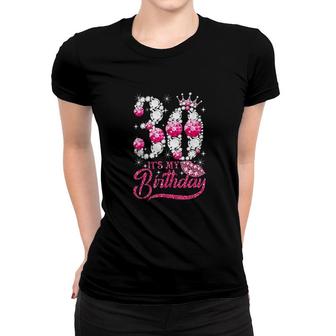 Its My 30th Birthday Queen 30 Years Old Shoes Crown Diamond Women T-shirt - Seseable