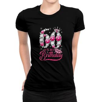 Its My 60th Birthday Queen 60 Years Old Shoes Crown Diamond Women T-shirt - Seseable