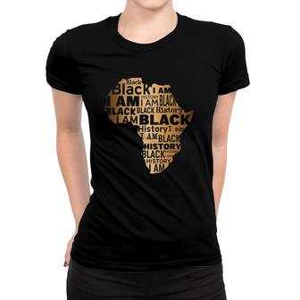 Juneteenth African American Pride I Am Black History Month Women T-shirt | Mazezy