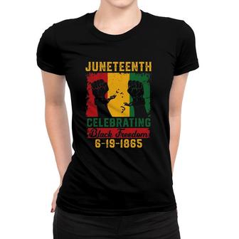 Juneteenth Celebrating Black Freedom 1865 Independence Day Women T-shirt | Mazezy