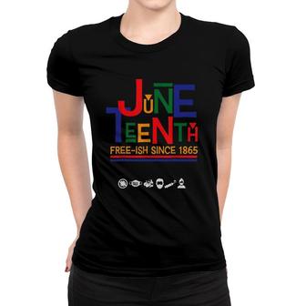 Juneteenth Celebration Free-Ish Since 1865 Retro Plus Size Women T-shirt | Mazezy