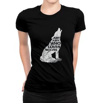 Just A Boy Who Loves Wolves Wolf Pack Girl Gift Women T-shirt | Mazezy