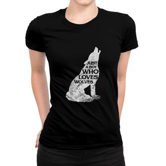 Just A Boy Who Loves Wolves Wolf Pack Girl Women T-shirt | Mazezy