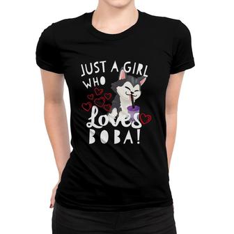Just A Girl Who Loves Boba Tea Cute Kawaii Husky Puppy Dog Women T-shirt | Mazezy
