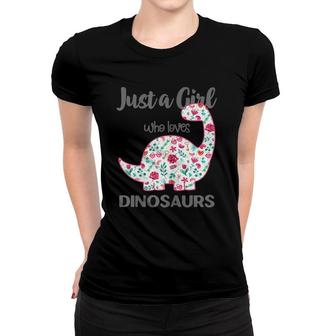 Just A Girl Who Loves Dinosaurs Floral Girls Teens Cute Gift Women T-shirt | Mazezy