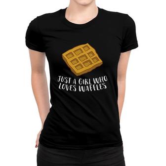 Just A Girl Who Loves Waffles Women T-shirt | Mazezy