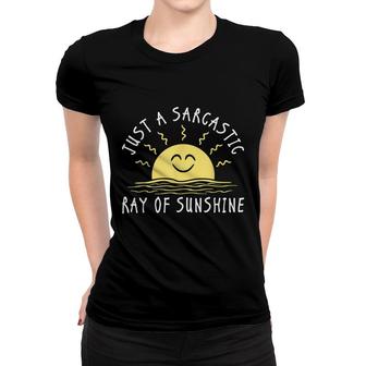 Just A Sarcastic Ray Of Sunshine Funny Saying Sarcastic Women T-shirt - Thegiftio UK
