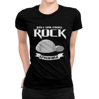 Just One More Rock Geologist Geology Rocks Hunting Stones Women T-shirt | Mazezy