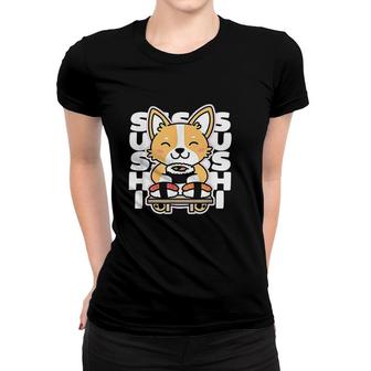 Kawaii Sushi Cute Anime Dog Corgi Japanese Food Nigiri Dark Women T-shirt - Thegiftio
