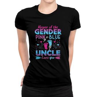Keeper Of The Gender Pink Or Blue Uncle Loves You Reveal Women T-shirt | Mazezy