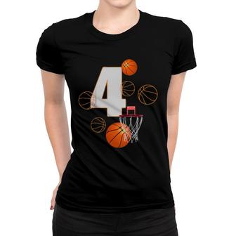 Kids Cool Basketball Birthday 4 Year Old Women T-shirt | Mazezy