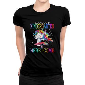 Kids Look Out Kindergarten Here I Come Cute Unicorn Ballerina Women T-shirt | Mazezy