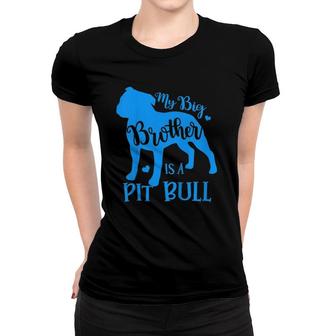 Kids My Big Cute Brother Is A Pitbull Gift For Girl Boy Pitbull Women T-shirt | Mazezy