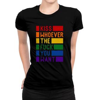Kiss Whoever The FUck You Want, Gay Pride Lgbt Women T-shirt | Mazezy
