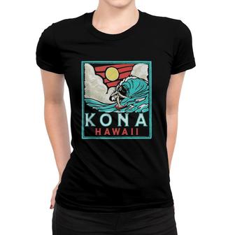 Kona Hawaii Vintage Surfer Retro 80'S Surf Vibe Beach Design Women T-shirt | Mazezy