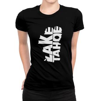 Lake Tahoe - Lake Shaped Design Women T-shirt | Mazezy