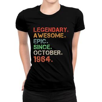 Legendary Awesome Epic Since October 1964 Retro Birthday Women T-shirt | Mazezy