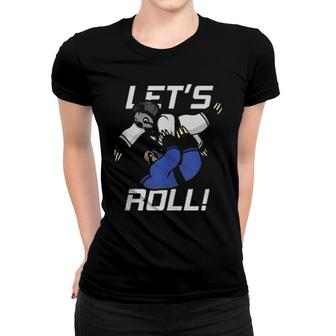 Let‘S Roll Sloth Brazilian Jiu Jitsu And Grappling Women T-shirt | Mazezy