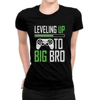 Leveling Up To Big Bro Gamer Promoted To Big Brother Women T-shirt | Mazezy
