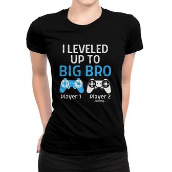 Leveling Up To Big Brother Video Game Player Women T-shirt | Mazezy