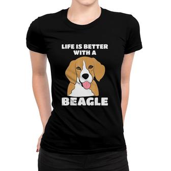 Life Is Better With A Beagle Lovers Gifts Funny Beagle Women T-shirt | Mazezy