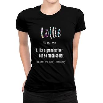 Lollie Like Grandmother But So Much Cooler Mother's Day Cute Women T-shirt | Mazezy