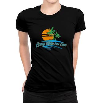 Long Time No Sea Vacation Beach Summer Women T-shirt | Mazezy