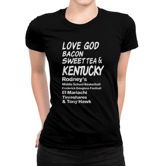 Love God Bacon Sweet Tea & Kentucky Women T-shirt | Mazezy