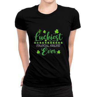 Luckiest Financial Analyst Ever St Patrick Quotes Shamrock Funny Job Title Women T-shirt | Mazezy